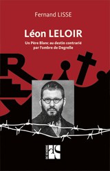 Léon Leloir. Un Père Blanc au destin contrarié par l’ombre de Degrelle