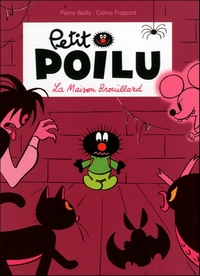 Petit Poilu : La maison brouillard (tome 2)