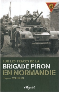 Sur les traces de la Brigade Piron en Normandie
