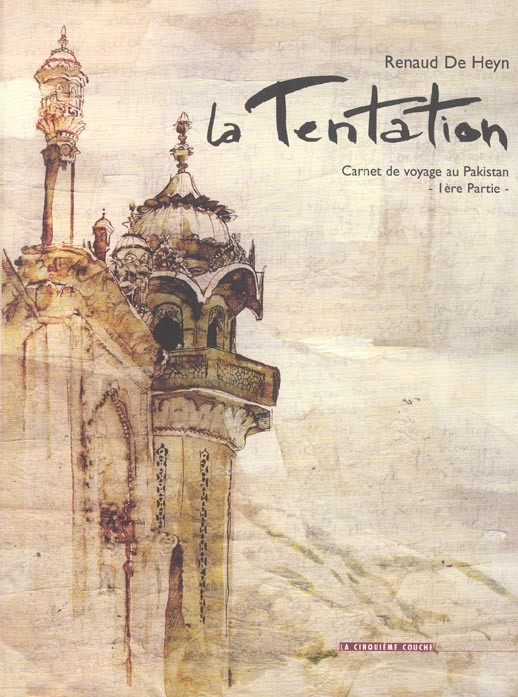 La tentation : Carnet de voyage au Pakistan (tome 1)