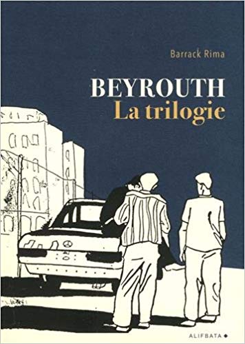 Beyrouth, la trilogie