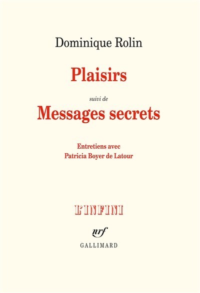 Plaisirs Suivi de Messages secrets : entretiens avec Patricia Boyer de Latour