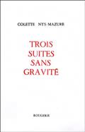 Trois suites sans gravité