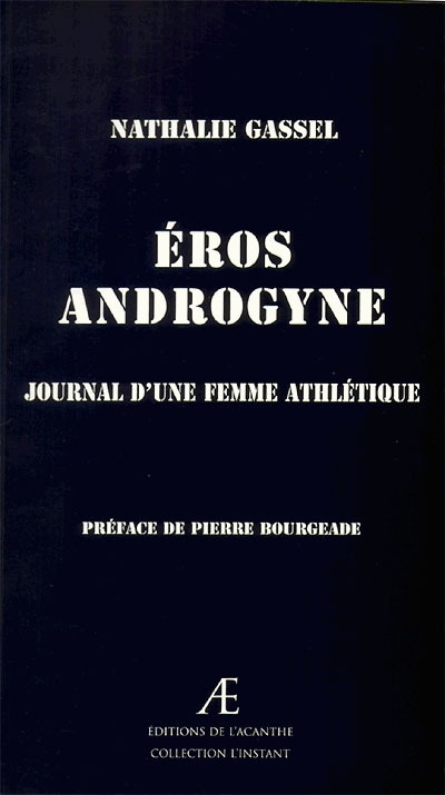 Eros androgyne : journal d’une femme athlétique