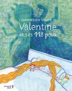 « L'épouvantable histoire de Valentine et ses 118 poux » de Noémie Favart