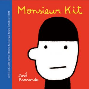 « Monsieur kit » de José Parrondo