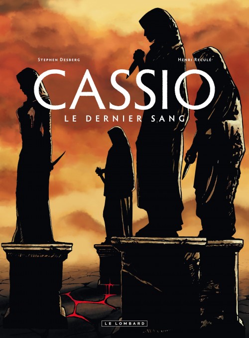 Cassio (tome 4) : Le dernier sang