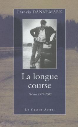 La Longue course. Poèmes 1975-2000