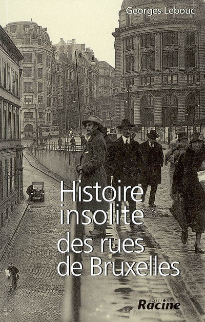 Histoire insolite des rues de Bruxelles