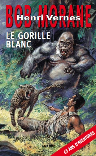 Bob Morane (tome 17) : Le gorille blanc