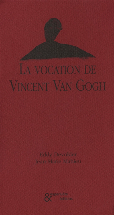 La vocation de Vincent Van Gogh