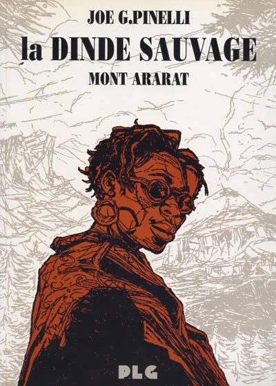 La dinde sauvage : Mont Ararat (tome 2)
