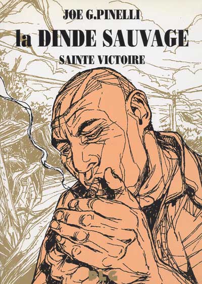 La dinde sauvage : Sainte Victoire (tome 1)
