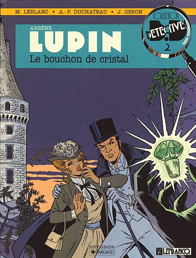 Arsène Lupin (tome 1) : Le bouchon de cristal