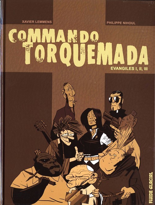 Commando Torquemada : Evangiles I, II, III (Intégrale)