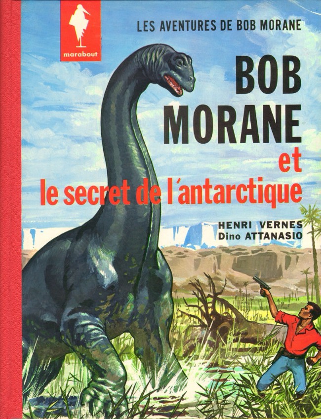 Bob Morane 1 : Le secret de l’antarctique (tome 2)