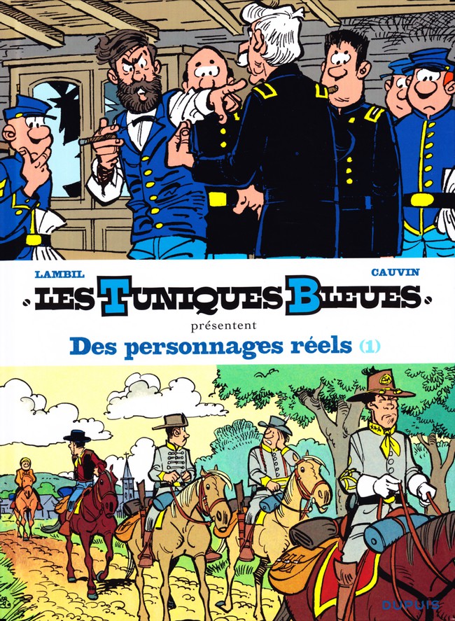 Les tuniques bleues présentent (tome 3) : Des personnages réels (1)