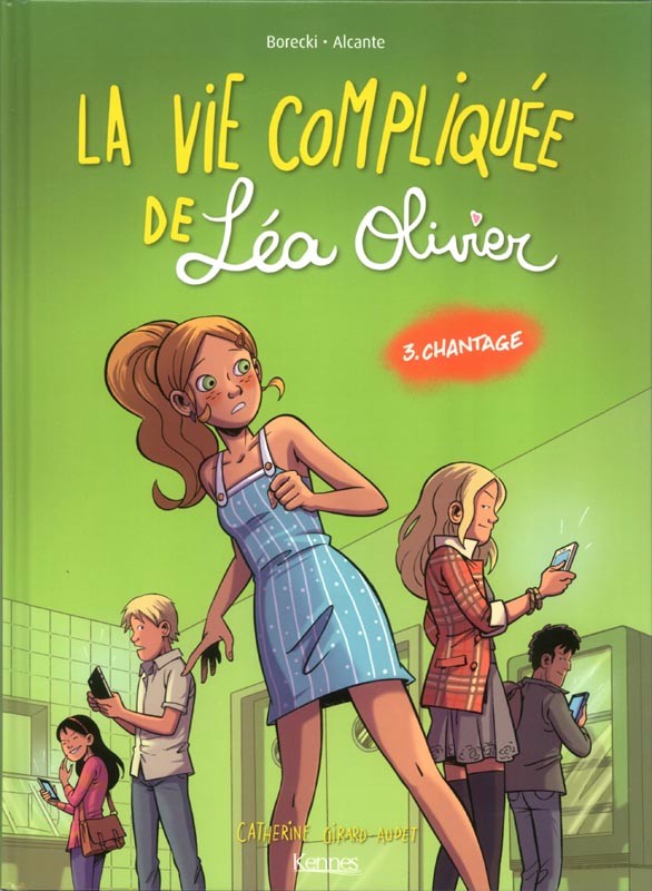 La vie compliquée de Léa Olivier (tome 3) : Chantage