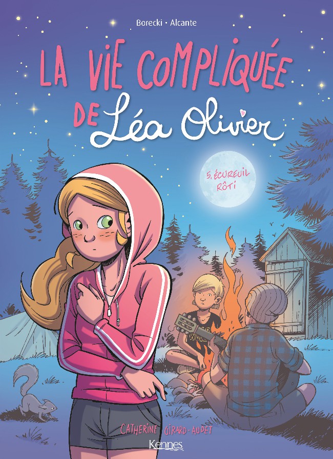 La vie compliquée de Léa Olivier (tome 5) : Écureuil rôti