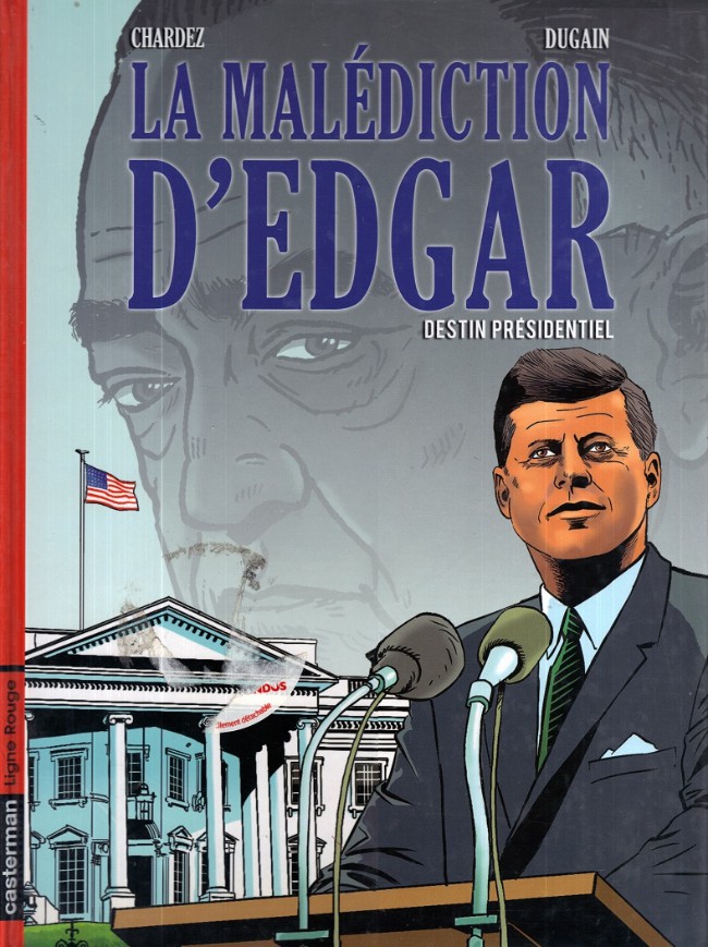 La Malédiction d'Edgar (tome 1) : Destin présidentiel