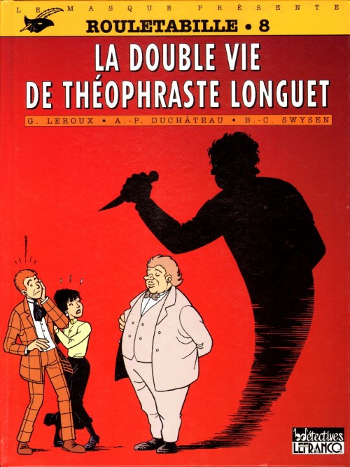 Rouletabille (tome 8) : La double vie de Théophraste Longuet