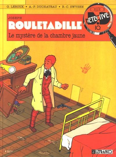 Rouletabille (tome 2) : Le mystère de la chambre jaune