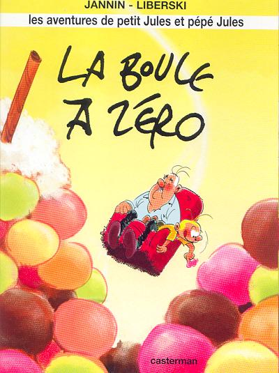 Les aventures de Petit Jules et Pépé Jules (tome 2) : La boule à zéro
