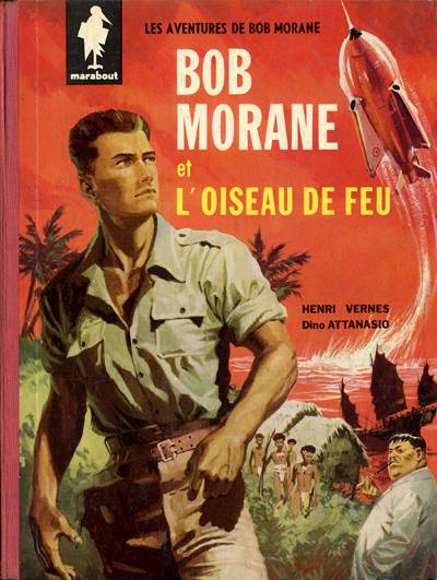 Bob Morane 1 : L’oiseau de feu (tome 1)