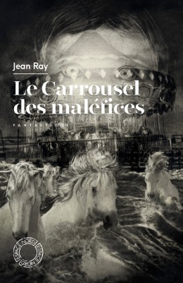 Le Carrousel des maléfices