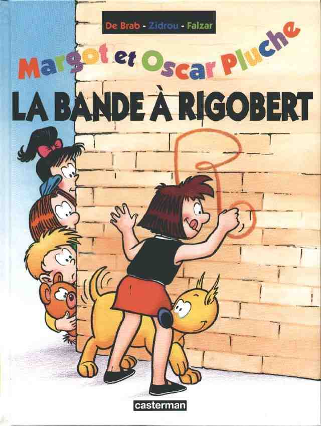 Margot et Oscar Pluche : La bande à Rigobert (tome 3)