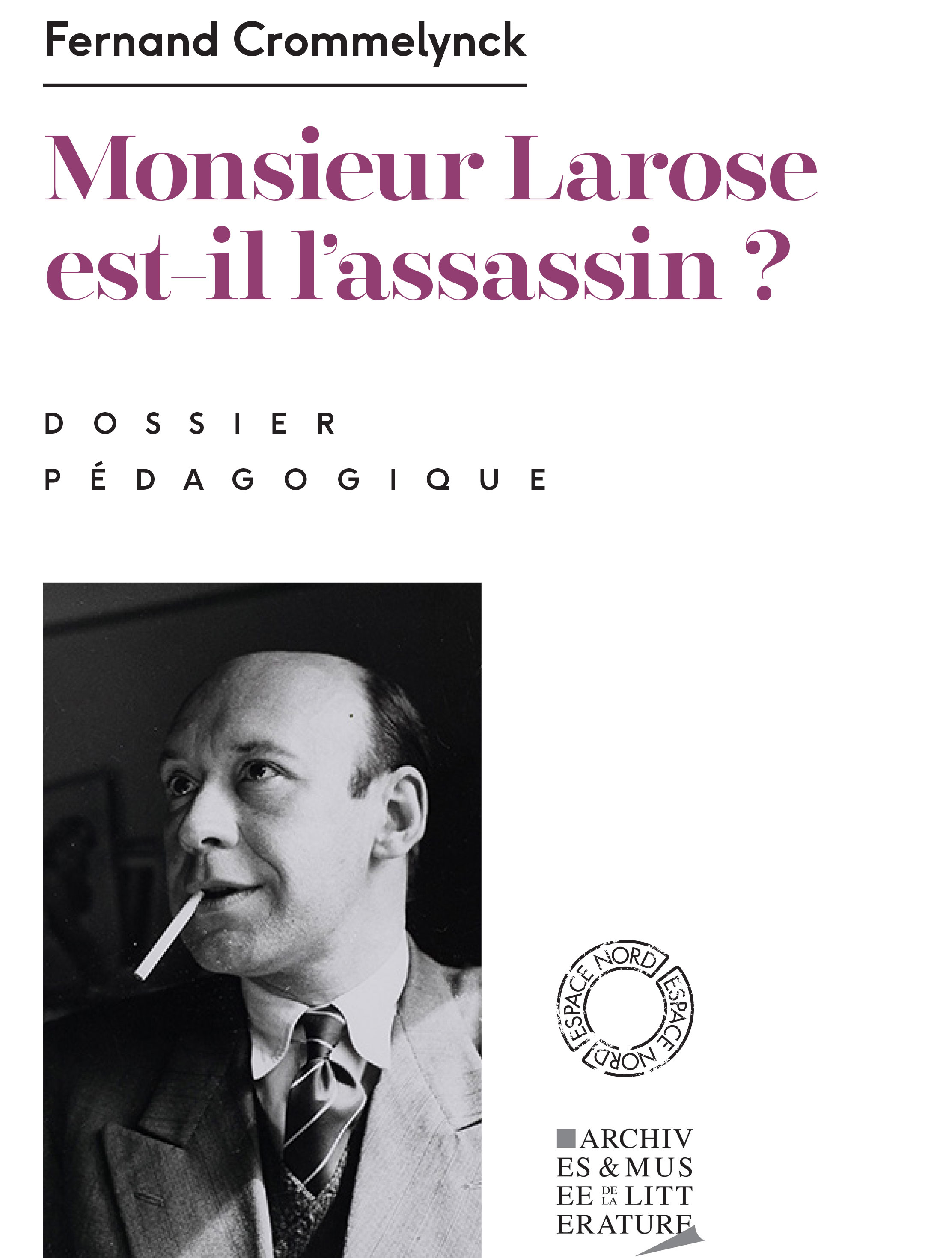 Dossier pédagogique : Monsieur Larose est-il l’assassin ?