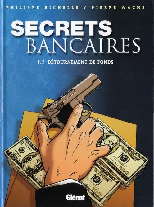 Secrets bancaires (tome 2) : Détournement de fonds