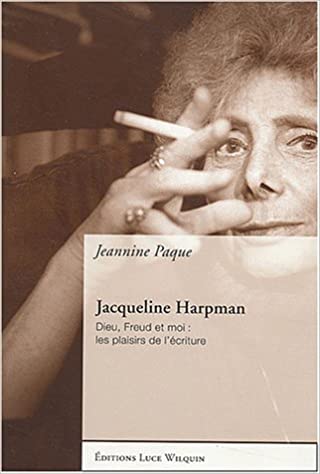Jacqueline Harpmann. Dieu, Freud et moi : les plaisirs de l’écriture
