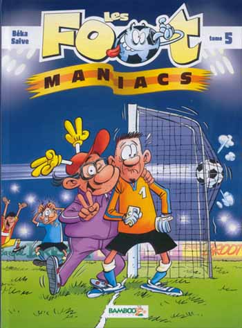 Les Foot-Maniacs (Tome 5)