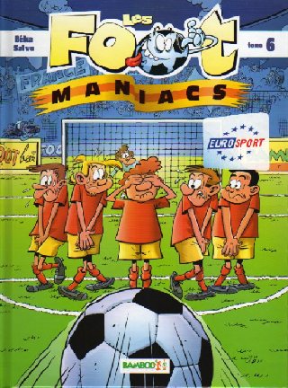 Les Foot-Maniacs (Tome 6)