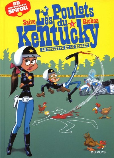 Les Poulets du Kentucky : La poulette et le boulet (tome 1)