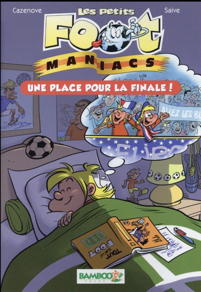 Les petits Foot-Maniacs : Une place pour la finale ! (tome 3)