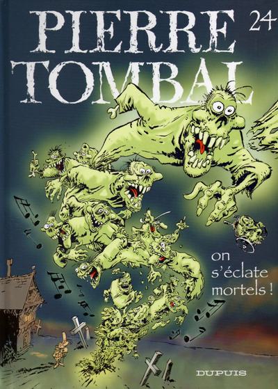 Pierre Tombal (tome 24) : On s'éclate, mortels !