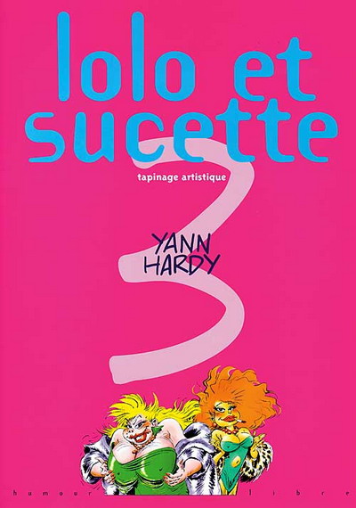 Lolo & Sucette (tome 3) : Tapinage artistique