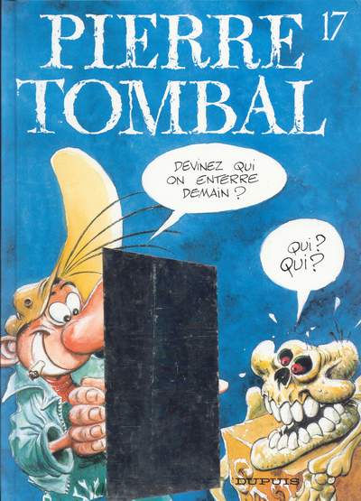 Pierre Tombal (tome 17) : Devinez qui on enterre demain ?