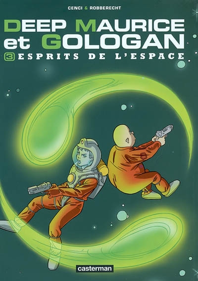 Deep Maurice et Gologan : Esprits de l'espace (tome 3)