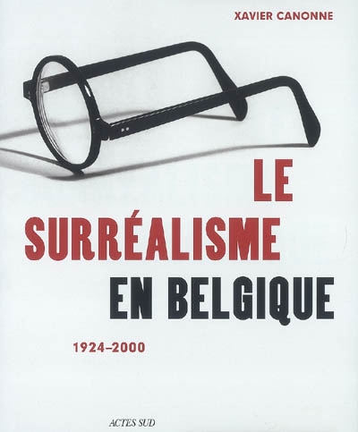 Le surréalisme en Belgique : 1924-2000