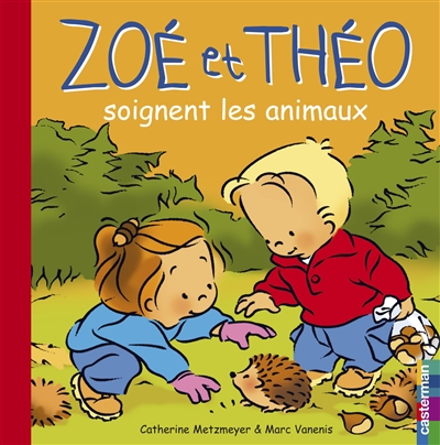 Zoé et Théo (tome 26) : Zoé et Théo soignent les animaux