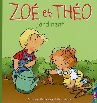 Zoé et Théo (tome 29) : Zoé et Théo jardinent