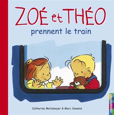 Zoé et Théo Vol 6. Prennent le train