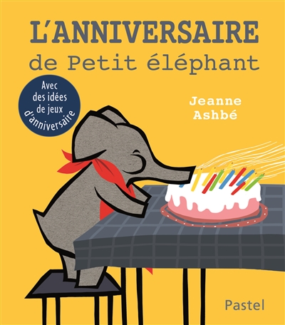 L'anniversaire de Petit Eléphant