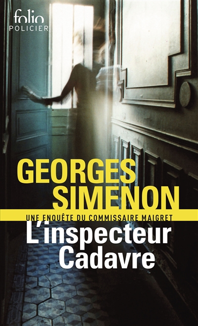 Une enquête du commissaire Maigret : L'Inspecteur Cadavre