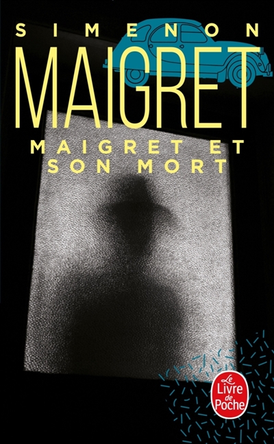 Maigret : Maigret et son mort