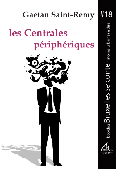 Bruxelles se conte : Les Centrales périphériques