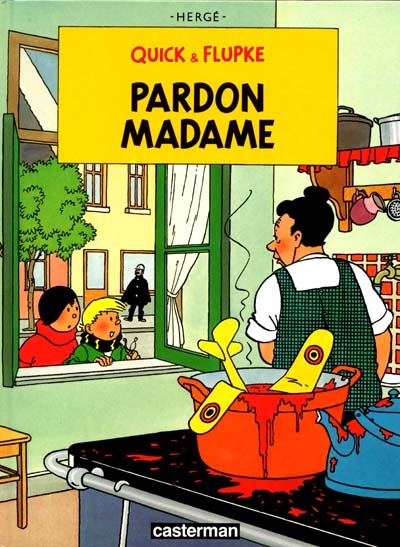 Quick et Flupke : Pardon Madame (tome 7)